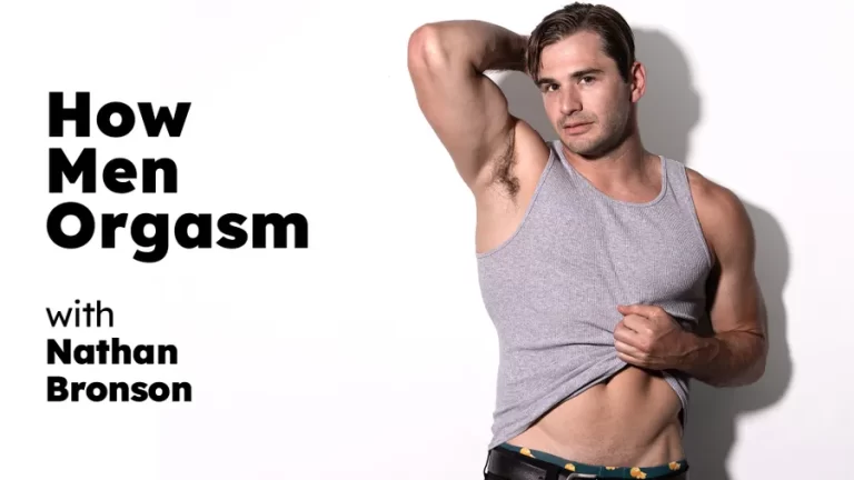 Cómo llegan los hombres al orgasmo – Nathan Bronson