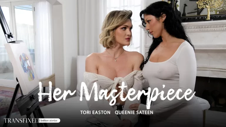 Su obra maestra – Tori Easton, Queenie Sateen